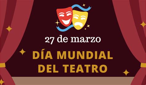 27 de marzo día mundial del teatro